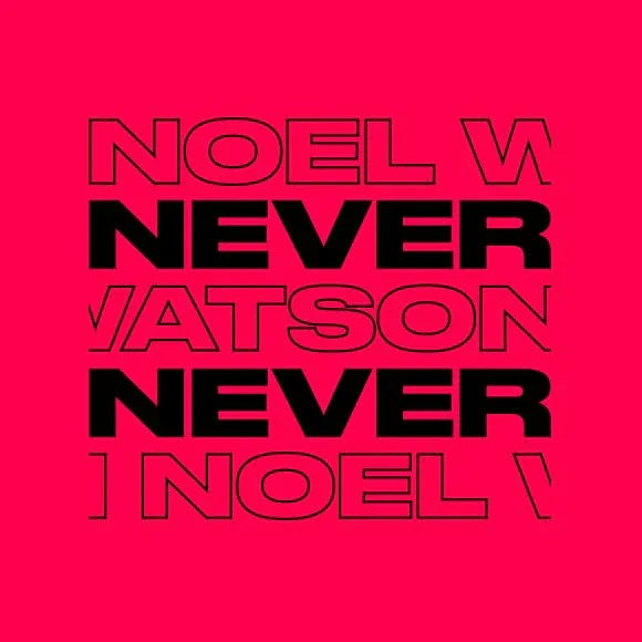 NOEL WATSON - NEVER NEVER BOUNCE MIX