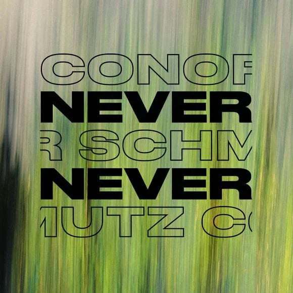 CONOR SCHMTZ - NEVER NEVER MIX SEPT '25 - Never Never