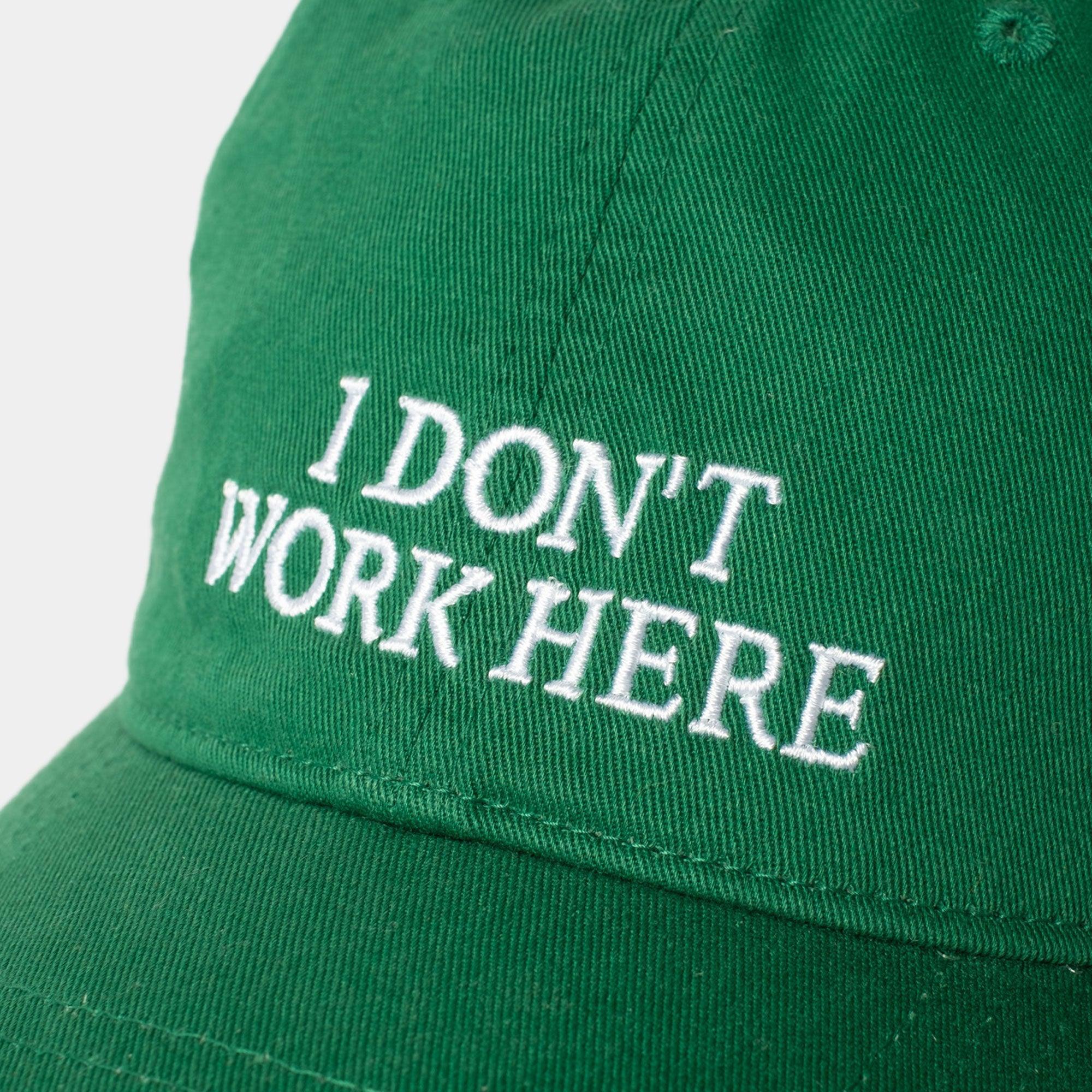 IDEA Sorry I Don't Work Here Hat - Green - Never Never