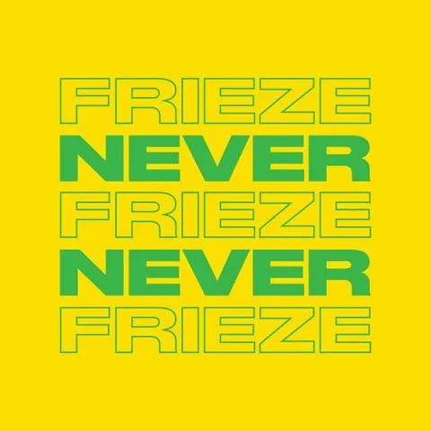 FRIEZE MIX 5 - MARCH 2021 - Never Never