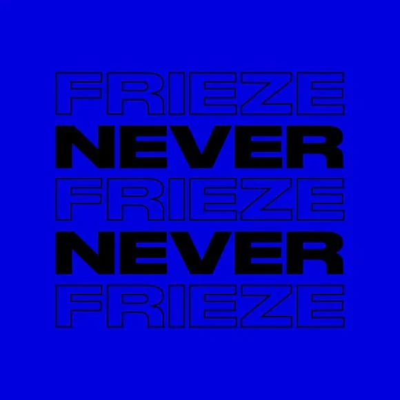 NEVER NEVER | FRIEZE MIX 33 | FEBRUARY ’24 - Never Never