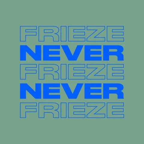 NEVER NEVER | FRIEZE MIX 12 | OCTOBER 2021 - Never Never
