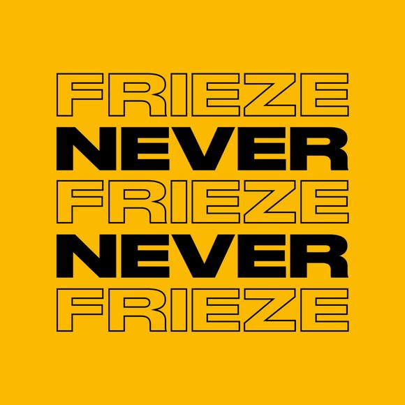 NEVER NEVER | FRIEZE MIX 30 | SEPTEMBER 2023