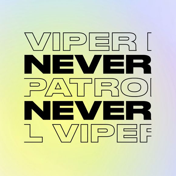 VIPER PATROL - NEVER NEVER MIX
