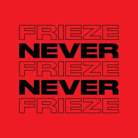 NEVER NEVER | FRIEZE MIX 2 - DEC 2020 - Never Never