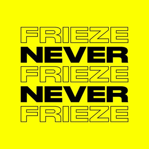 NEVER NEVER | FRIEZE MIX 18 | APRIL 2022