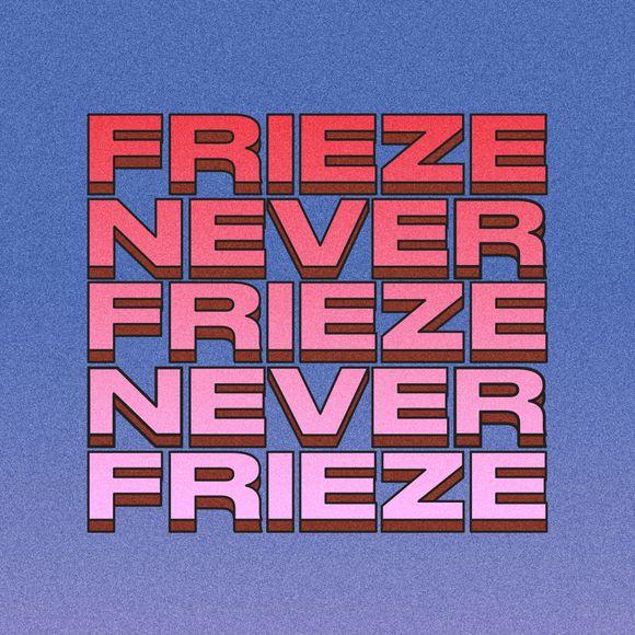 FRIEZE MIX 37 - VALENTINE'S SPECIAL - Never Never