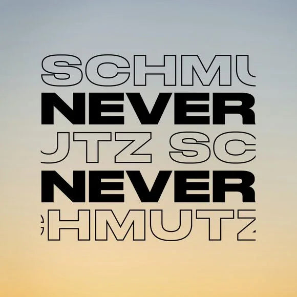 SCHMUTZ - NEVER NEVER MIX - Never Never