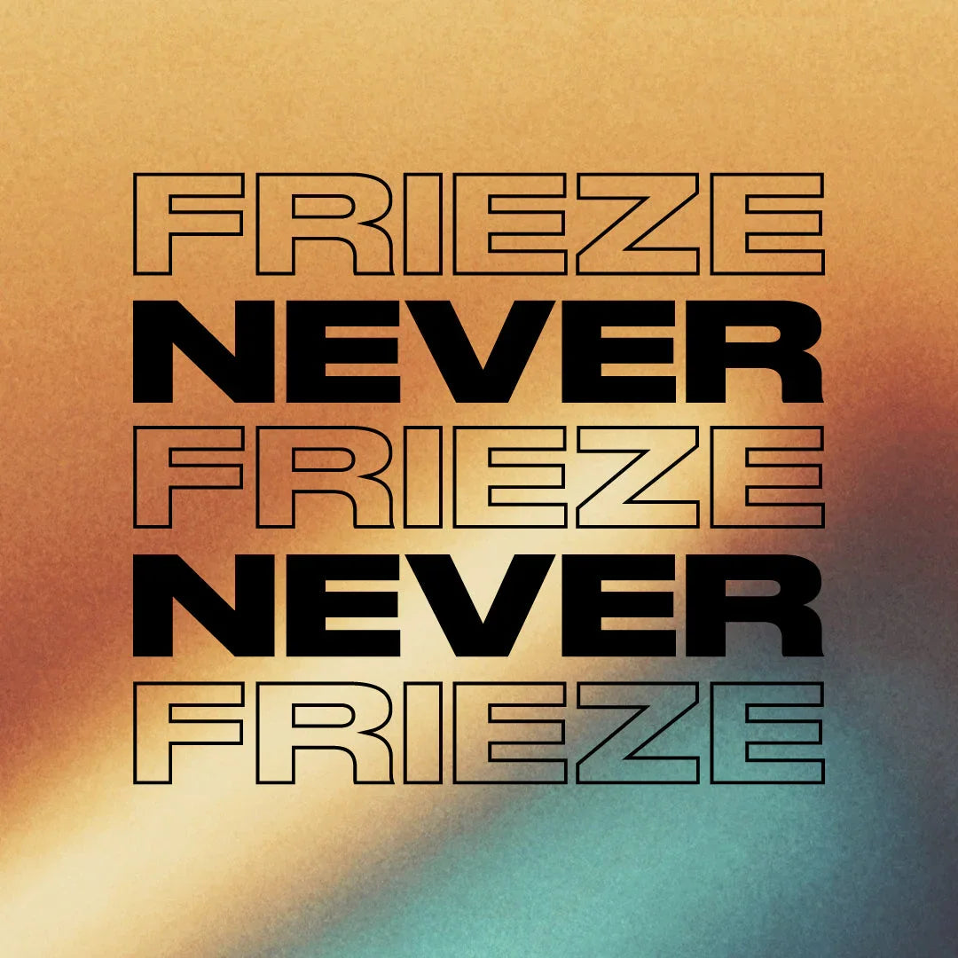 FRIEZE MIX 41 - NOVEMBER '25 - Never Never