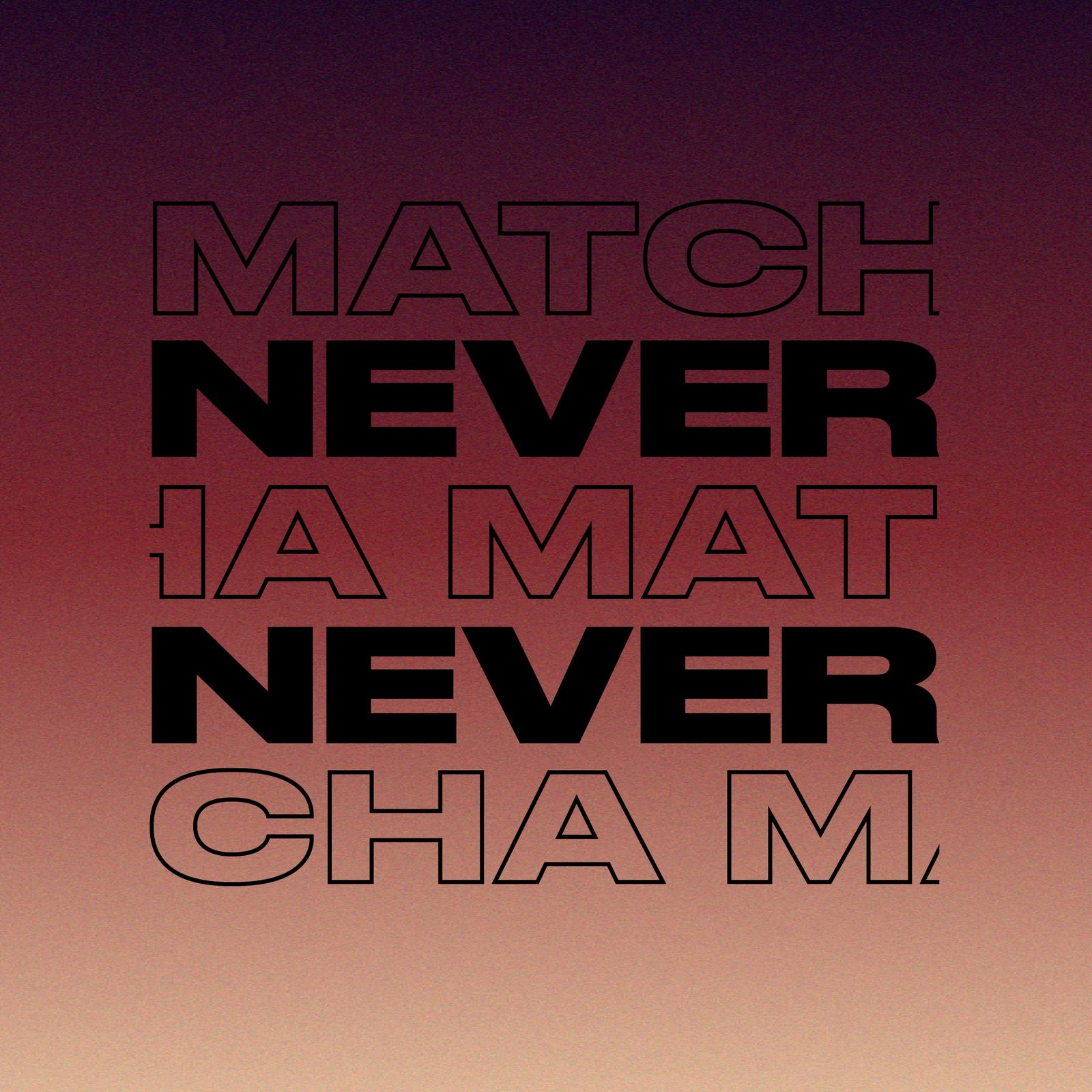 MATCHA - NEVER NEVER MIX