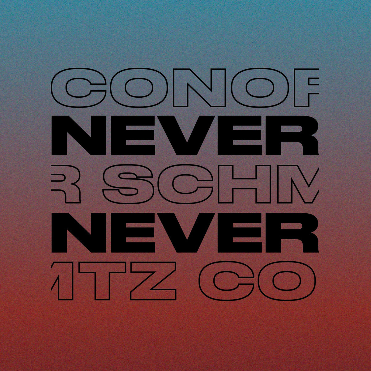 CONOR SCHMTZ - NEVER NEVER MIX '26