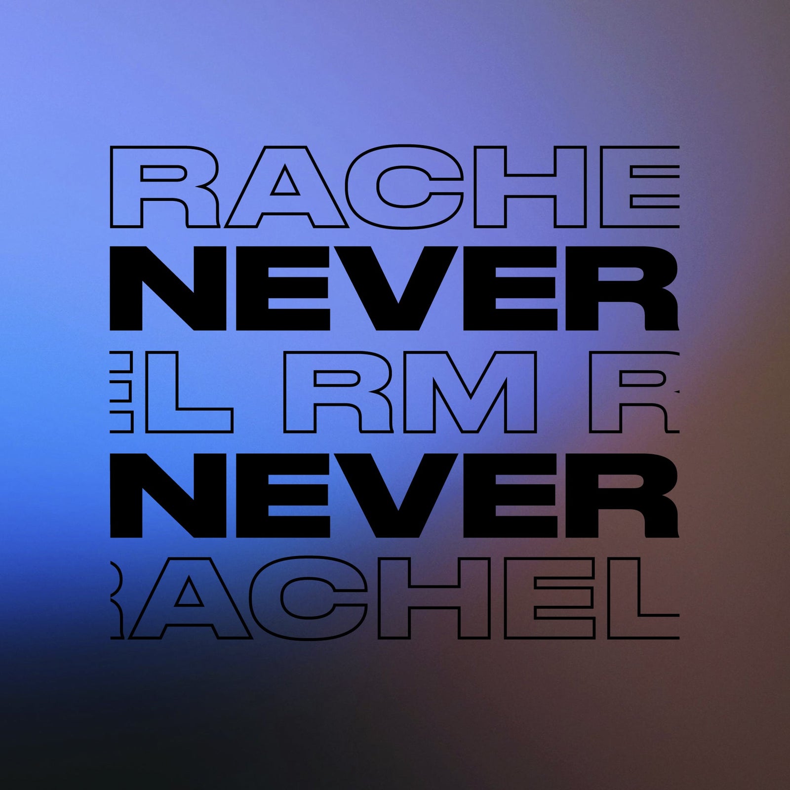 Rachel RM - NEVER NEVER MIX