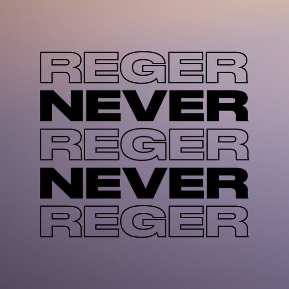 REGER - NEVER NEVER MIX '24