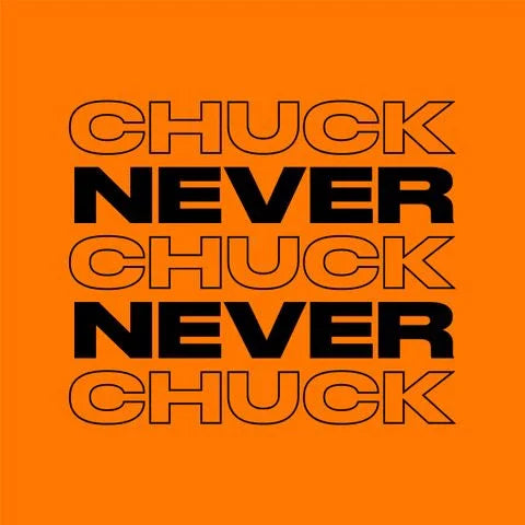 NEVER NEVER - CHUCK