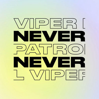VIPER PATROL - NEVER NEVER MIX