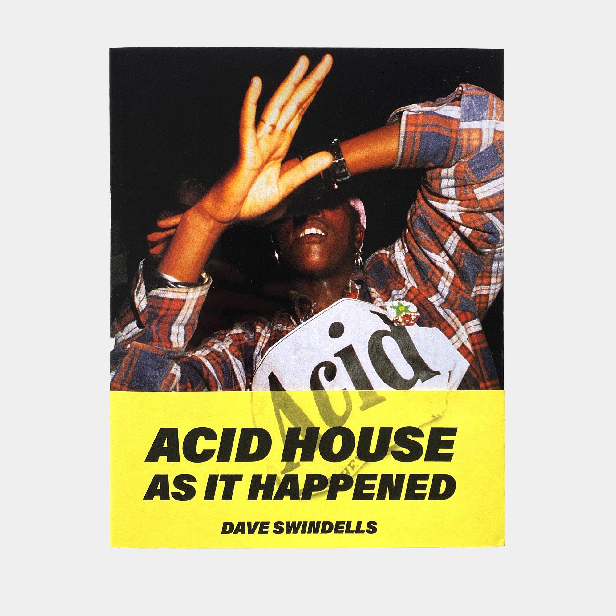 IDEA Dave Swindells Acid House As It Happened (Re)Edition