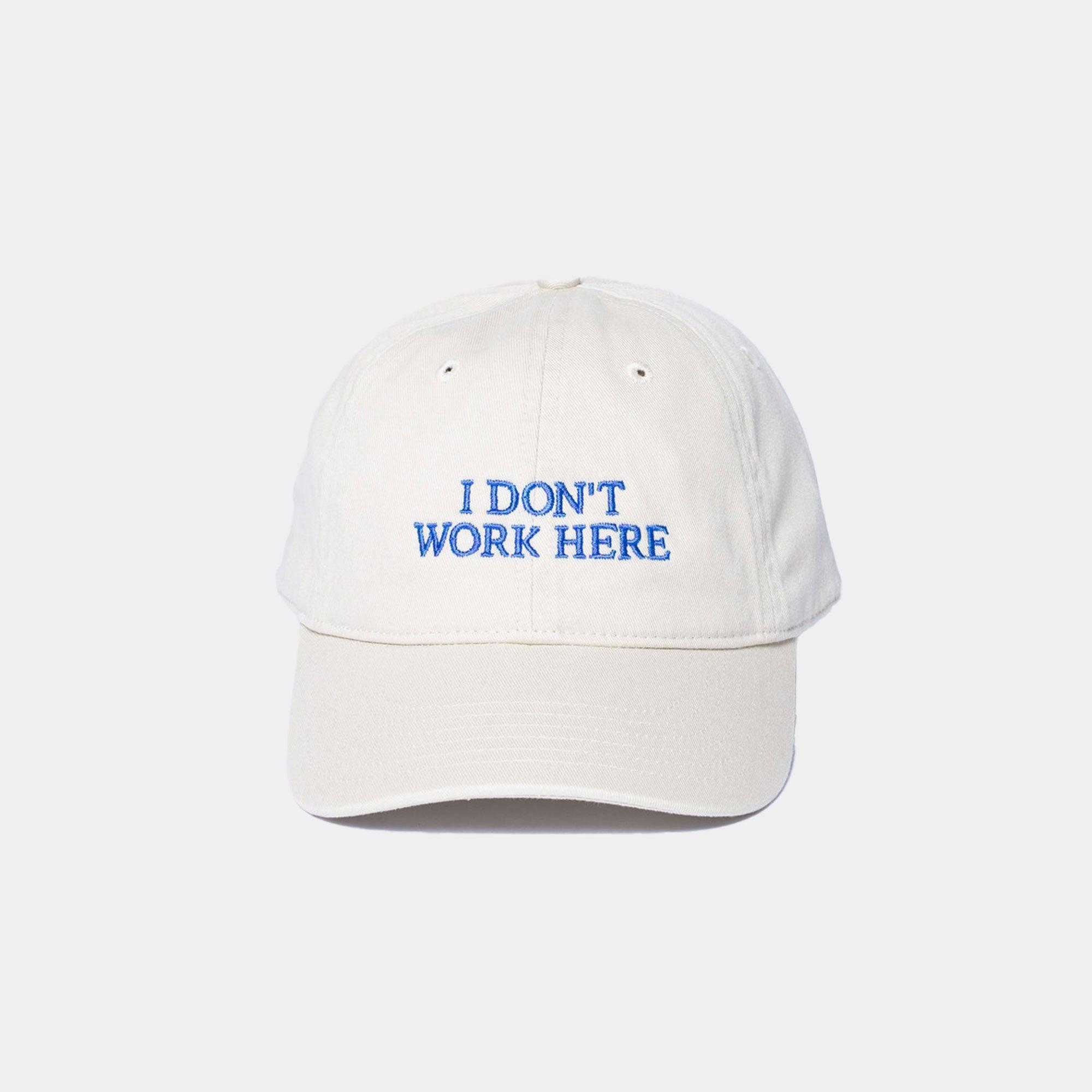 IDEA - Beige Sorry I Don't Work Here Hat - Never Never