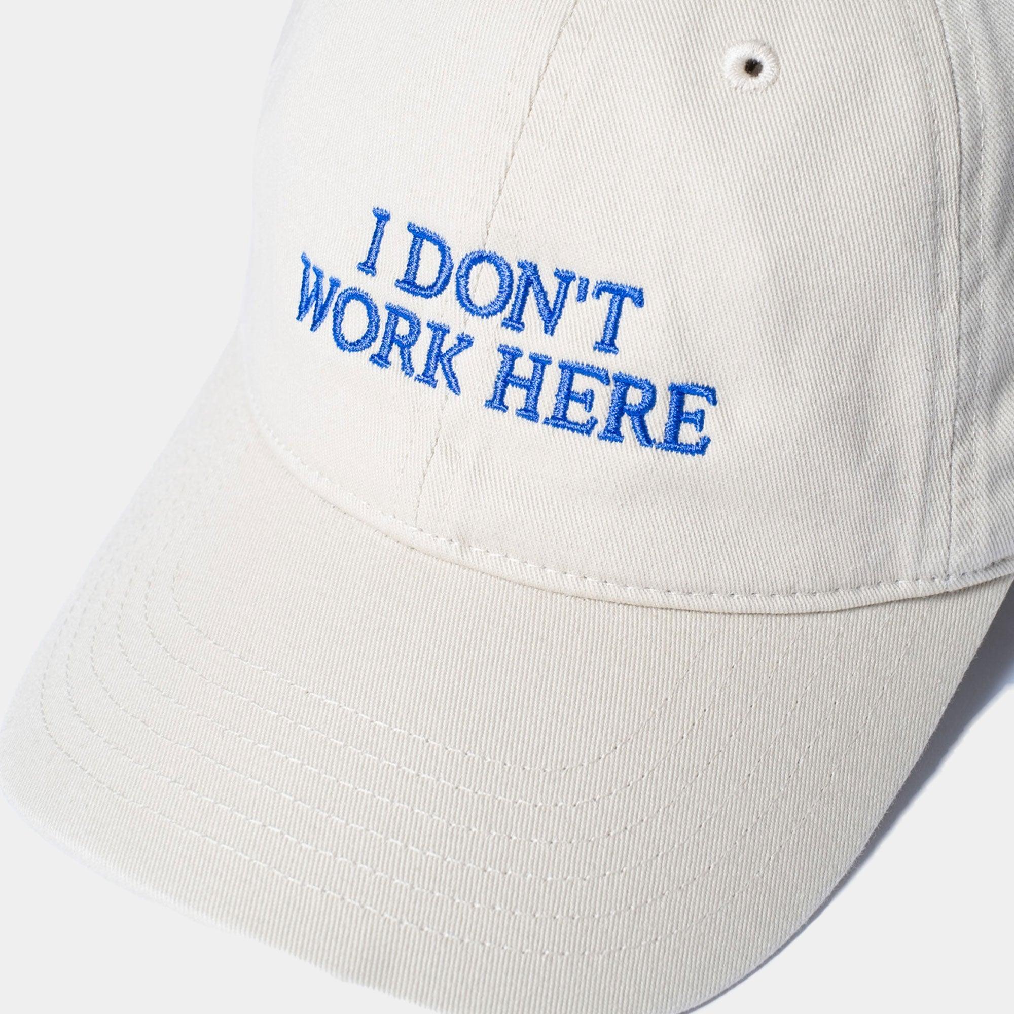 IDEA - Beige Sorry I Don't Work Here Hat - Never Never